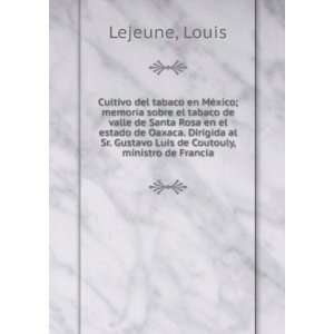   . Gustavo Luis de Coutouly, ministro de Francia Louis Lejeune Books