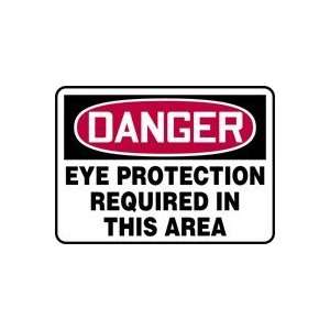  DANGER EYE PROTECTION REQUIRED IN THIS AREA 10 x 14 Dura 