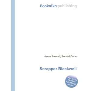  Scrapper Blackwell Ronald Cohn Jesse Russell Books