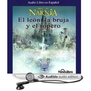 El Leon, La Bruja y El Ropero Las Cronicas de Narnia (Texto Completo 