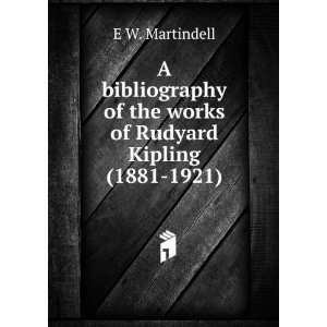   of the works of Rudyard Kipling (1881 1921) E W. Martindell Books