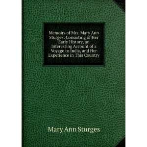   to India, and Her Experience in This Country Mary Ann Sturges Books