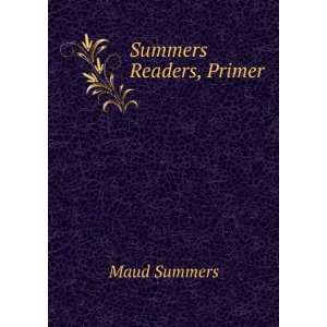 Summers Readers, Primer Maud Summers  Books