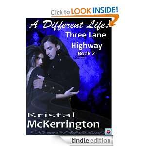 Different Life Three Lane Highway Kristal McKerrington  
