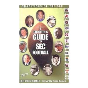  A Tailgaters Guide to SEC Football by Chris Warner 