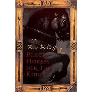    Black Horses for the King [Hardcover] Anne McCaffrey Books