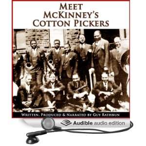  Meet McKinneys Cotton Pickers Part One, Two, and Three 
