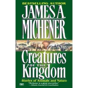    Creatures of the Kingdom [Paperback] James A. Michener Books