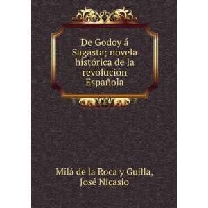   EspaÃ±ola JosÃ© Nicasio MilÃ¡ de la Roca y Guilla Books