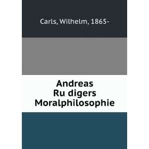  Andreas RuÌ?digers Moralphilosophie Wilhelm, 1865  Carls Books