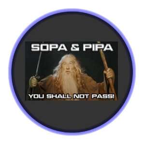  Sopa & Pipa You Shall Not Pass 3.50 Badge Pinback Button 