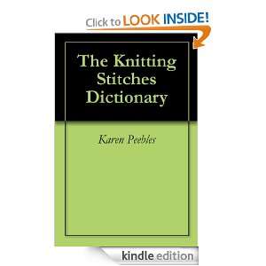 The Knitting Stitches Dictionary Karen Peebles  Kindle 