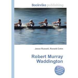  Robert Murray Waddington Ronald Cohn Jesse Russell Books