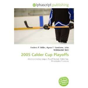  2005 Calder Cup Playoffs (9786134177399) Books