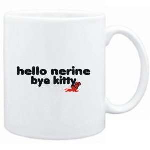  Mug White  Hello Nerine bye kitty  Female Names Sports 