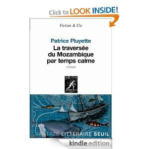 La Traversée du Mozambique par temps calme (Fiction & Cie) (French 