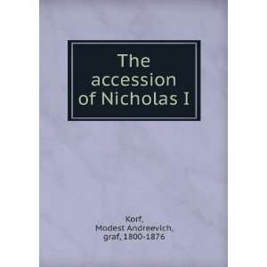    The accession of Nicholas I. Modest Andreevich Korf Books