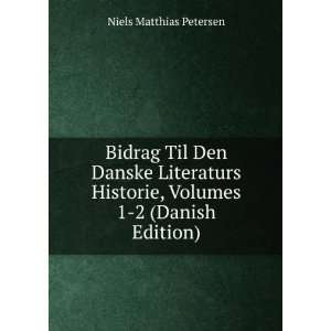   Historie, Volumes 1 2 (Danish Edition) Niels Matthias Petersen Books