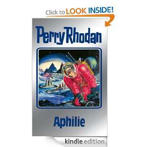Perry Rhodan 81 Aphilie (Silberband) Erster Band des Zyklus Aphilie 
