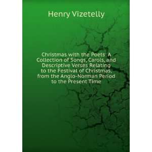   the Anglo Norman Period to the Present Time Henry Vizetelly Books