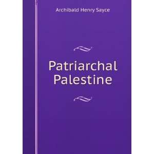  Patriarchal Palestine, Canaan and the Canaanites before 