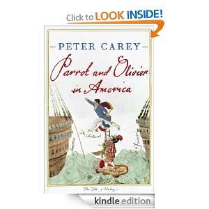Parrot and Olivier in America Peter Carey  Kindle Store