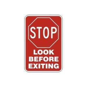  STOP LOOK BEFORE EXITING Sign   24 x 18 .080 High 