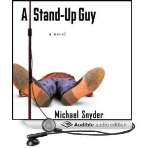  A Stand Up Guy (Audible Audio Edition) Michael Snyder 