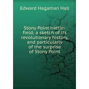  Stony Point battle field; a sketch of its revolutionary 