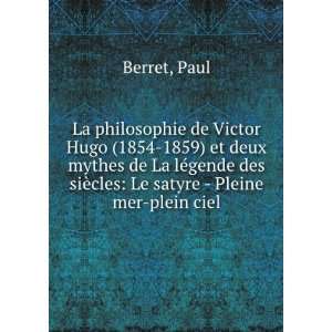   des siÃ¨cles Le satyre   Pleine mer plein ciel Paul Berret Books