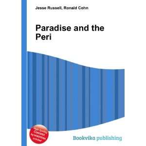  Paradise and the Peri Ronald Cohn Jesse Russell Books