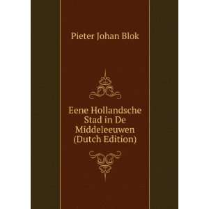   Stad in De Middeleeuwen (Dutch Edition) Pieter Johan Blok Books