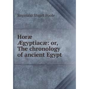   ¦ or, The chronology of ancient Egypt Reginald Stuart Poole Books