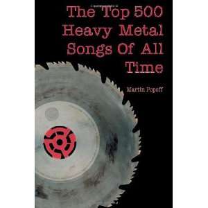   500 Heavy Metal Songs of All Time [Paperback] Martin Popoff Books