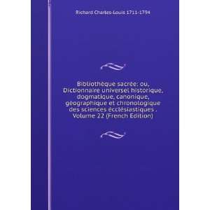   cclÃ©siastiques . Volume 22 (French Edition) Richard Charles Louis