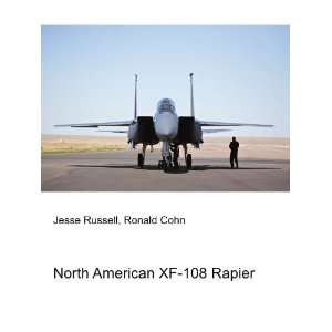   North American XF 108 Rapier Ronald Cohn Jesse Russell Books
