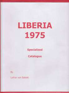 Liberia 1975 Specialized Catalogue, by von Saleski, NEW  
