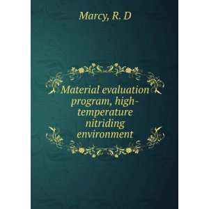   program, high temperature nitriding environment R. D Marcy Books