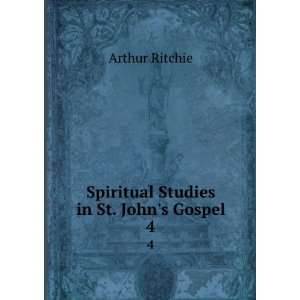  Spiritual Studies in St. Johns Gospel. 4 Arthur Ritchie Books