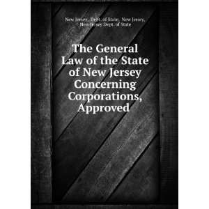   Corporations, Approved . Dept. of State, New Jersey, New Jersey Dept