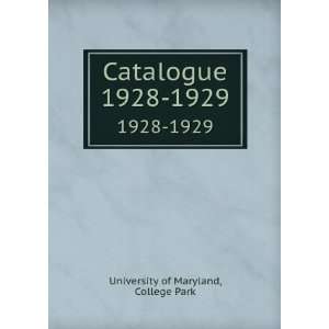  Catalogue. 1928 1929 College Park University of Maryland Books