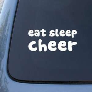 EAT SLEEP CHEER   Car, Truck, Notebook, Vinyl Decal Sticker #1999 