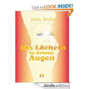 Das Lächeln in Deinen Augen (German Edition) Julia Arden  