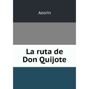 La ruta de Don Quijote AzorÃ­n  Books