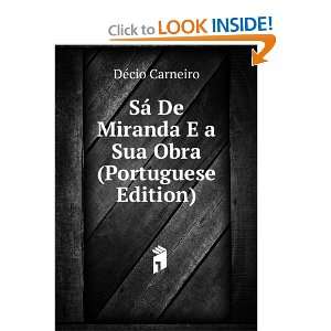   De Miranda E a Sua Obra (Portuguese Edition) DÃ©cio Carneiro Books