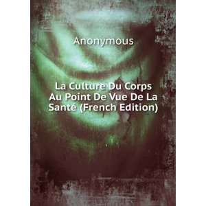   Au Point De Vue De La SantÃ© (French Edition) Anonymous Books