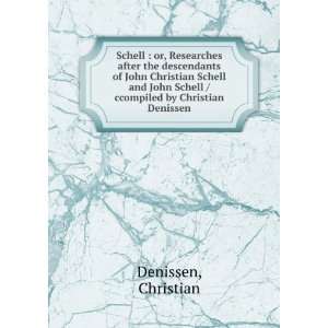   of John Christian Schell and John Schell Christian Denissen Books
