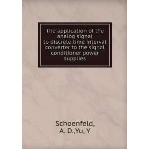   the signal conditioner power supplies A. D.,Yu, Y Schoenfeld Books