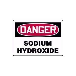  DANGER SODIUM HYDROXIDE 10 x 14 Dura Plastic Sign