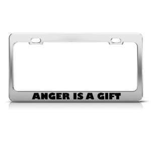 Anger Is A Gift Humor License Plate Frame Stainless Metal Tag Holder